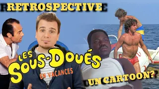 LES SOUS DOUES EN VACANCES - RETROSPECTIVE ET CRITIQUE