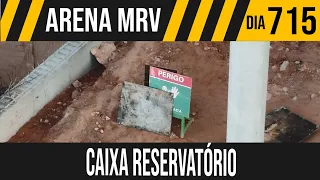 ARENA MRV | 4/4 CAIXA RESERVATÓRIO | 22/04/2022