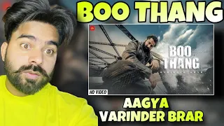 REACTION ON : BOO THANG (Official Video) - Varinder Brar | Jyotica Tangr | Latest Punjabi Songs 2023
