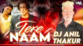 Tere Naam Humne Kiya Hai Remix Dj Anil Thakur | Salman Khan | Udit Narayan, Himesh Reshammiya 2K22