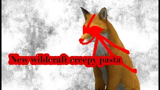 Wildcraft creepy pastas NEW wildcraft creppy Pasta LITTLE_FOX_WORLD