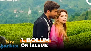 Yaz Şarkısı 1. Bölüm Ön İzleme | "Hadi Kalk Gidelim Buralardan!"