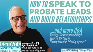 Calling probates, probate marketing, and selling probate property: Live probate class w/ Bill Gross