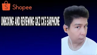 UNBOXING AND REVIEWING QKZ CK5 EARPHONE