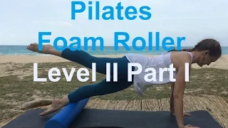 Upside-Down Pilates - Foam Roller Level II- Part I of 3