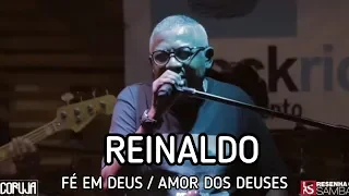 Reinaldo - Fé em Deus / Amor dos Deuses Ao Vivo Paiol 08 RJ