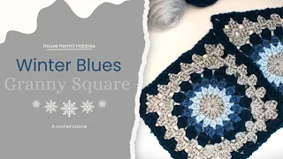 "Winter Blues" Granny square.  A simple crochet puff stitch circle/sunburst granny tutorial.