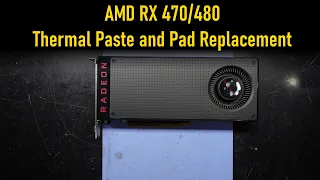 AMD RX480 4GB Thermal Paste and Thermal Pad Replacement