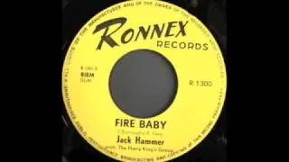 JACK HAMMER - FIRE BABY