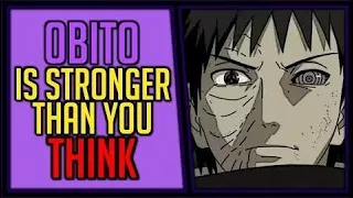 Obito Uchiha Is Stronger Than People Think