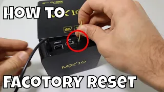 How to reset Mx10 Factory reset android Box Smart tv box