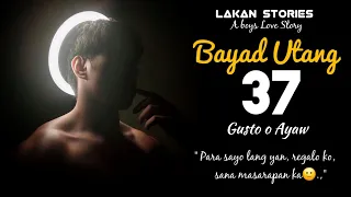 BAYAD UTANG | Ep.37 | GUSTO O AYAW | Big Boss Lakan Stories | Pinoy BL Story #blseries #blstory