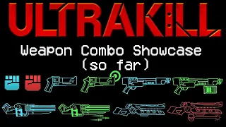 ULTRAKILL Weapon Combo Showcase (Outdated)