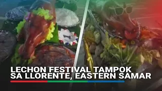 Lechon festival tampok sa Llorente, Eastern Samar | ABS-CBN News