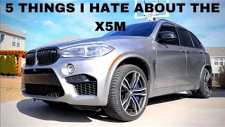 5 THINGS I HATE ABOUT MY BMW X5M!