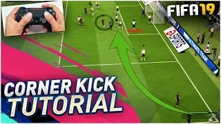 FIFA 19 CORNER KICK TUTORIAL - MOST EFFECTIVE CORNER KICK METHOD TO SCORE GOALS !! TIPS & TRICKS