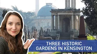 Three Historic Gardens in Kensington