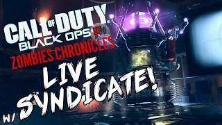 Black Ops 3:  "Kino Der Toten" - ZOMBIE CHRONICLES *LIVESTREAM* w/ Syndicate!