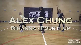 ALEX CHUNG || Rihanna - Pour it up || Worldwide Dance Camp 2017 || Russia