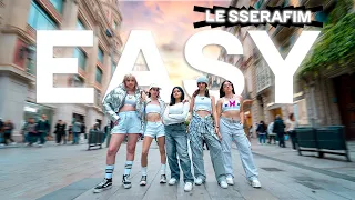 [K-POP IN PUBLIC | ONE SHOT IN SPAIN] LESSERAFIM (르세라핌) 'EASY' Dance cover by Vision Crew