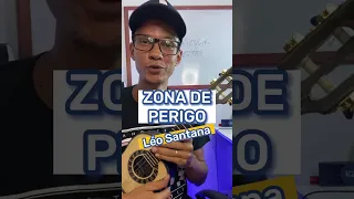 Aprenda “ZONA DE PERIGO” Léo Santana - Palhetada do Zero - Muvuca do Cavaco