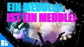 "Ein Meddler ist ein Meddler" by HerrBucket (Drachenlord Song)