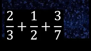 Suma de 3 fracciones con diferente denominador . Heterogeneas , 2/3 mas 1/2 mas 3/7 +