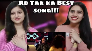 Coke studio season 7 | Chaap Tilak  | Abida Parveen & Rahat Fateh Ali Khan | Indian Girls React