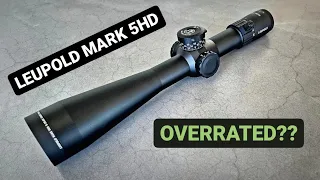Is the LEUPOLD Mark 5HD Overrated?