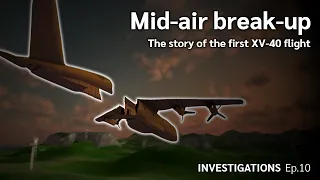 The Mid-air Breakup Crash of the first XV-40 | INVESTIGATIONS Ep.10 | Turboprop Flight Simulator