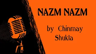 Nazm Nazm ||Cover || Chinmay Shukla|| Ayushman Khurrana|| Bareliey Ki Barfi