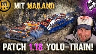 Patch 1.18 mit Mailand ausgeckeckt. Der Yolo-Train muss rollen! [World of Tanks - Gameplay - DE]