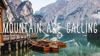 The Mountain Are Calling | Best Playlist For Incredible Adventures | An Indie/Pop/Folk Playlist