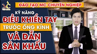 [ Đào tạo MC Chuyên nghiệp ] Điều khiển TAY như thế nào cho hợp Lý?