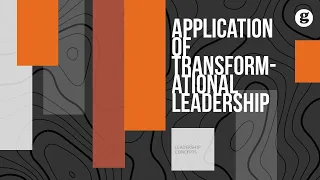 Application of Transformational Leadership