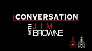 THE CONVERSATION | JIM BROWNE