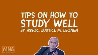 TIPS ON HOW TO STUDY WELL FOR THE BAR by Assoc. Justice M. Leonen | LAW SCHOOL PHILIPPINES