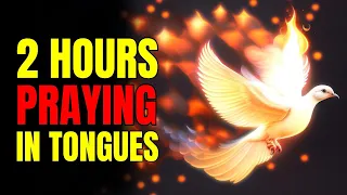 2 HOURS PRAYING IN THE SPIRIT || PRAYING IN TONGUES