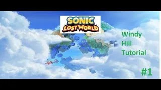 Sonic Lost World Part 1: Windy Hill Tutorial