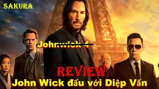 REVIEW PHIM SÁT THỦ JOHN WICK PHẦN 4 || JOHN WICK 2023 || SAKURA REVIEW