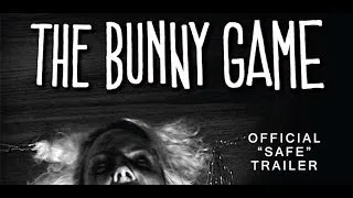 The Bunny Game Official 'Safe' Trailer