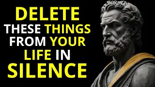 11 Things You Should Quietly Eliminate From Your Life. STOICISM | STOIC WISDOM