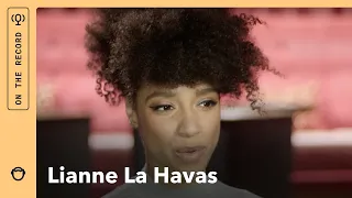 Lianne La Havas Talks Jill Scott: On the Record