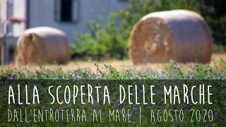 Le Marche: dall'entroterra rinascimentale al mare