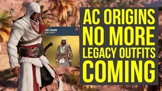 Assassin's Creed Origins Outfits NO MORE Legacy Outfits Coming But Other Things (AC Origins Outfits)