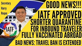 🔴TRAVEL UPDATE: GOOD NEWS!!! IATF APPROVED SHORTER QUARANTINE FOR FULLY VACCINATED ABROAD