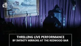 Thrilling Live performance by Infinity Mirrors at The Redwood Bar