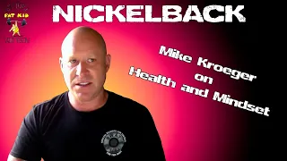 Mike Kroeger of Nickelback talks about fitness and mindset.