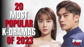 Top 20 Most Popular K-Dramas Of 2023 You Must Watch!