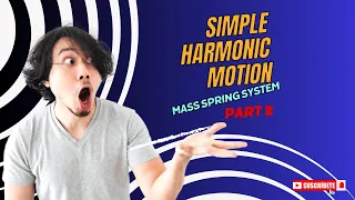 SIMPLE HARMONIC MOTION| MASS ATTACHED TO SPRING SYSTEM| PART 2 | MUST WATCH| CLASS 10